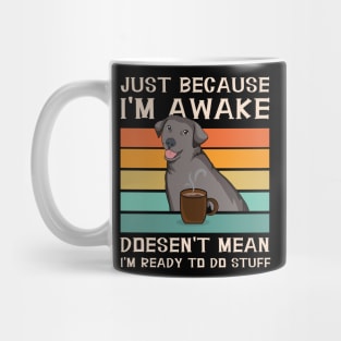 Funny Sayings For Sarcastic People Labrador and Coffee Lover Mug